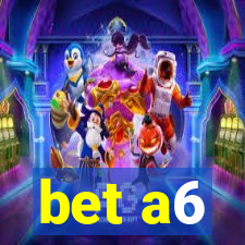 bet a6